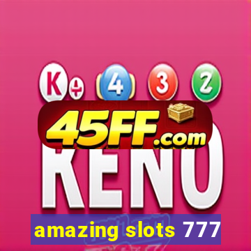 amazing slots 777